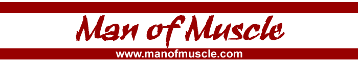 Man of Muscle - Amateur Bodybuilders and Muscular Men